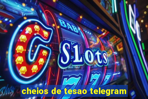 cheios de tesao telegram